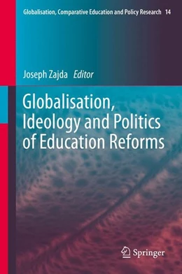 Abbildung von Zajda | Globalisation, Ideology and Politics of Education Reforms | 1. Auflage | 2015 | beck-shop.de