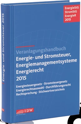 Abbildung von Institut der Wirtschaftsprüfer | Veranlagungshandbuch Energie- und Stromsteuer, Energiemanagementsysteme und Energierecht 2015 | 1. Auflage | 2016 | beck-shop.de