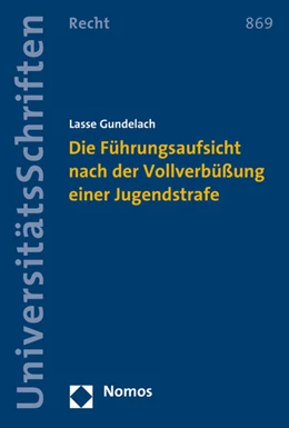 Abbildung von Gundelach | Die Führungsaufsicht nach der Vollverbüßung einer Jugendstrafe | 1. Auflage | 2015 | 869 | beck-shop.de