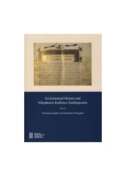 Abbildung von Gastgeber / Panteghini | Ecclesiastical History and Nikephoros Kallistou Xanthopoulos | 1. Auflage | 2015 | 37 | beck-shop.de