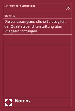 Abbildung von Weber | Die verfassungsrechtliche Zulässigkeit der Qualitätsberichterstattung über Pflegeeinrichtungen | 1. Auflage | 2015 | 35 | beck-shop.de