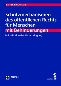 Abbildung von Kirchmair | Schutzmechanismen des öffentlichen Rechts für Menschen mit Behinderungen in institutioneller Unterbringung | 1. Auflage | 2015 | 27 | beck-shop.de
