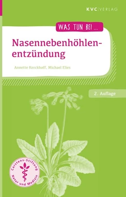 Abbildung von Kerckhoff / Elies | Was tun bei Nasennebenhöhlenentzündung | 2. Auflage | 2015 | beck-shop.de