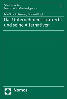 Abbildung von Jahn / Schmitt-Leonardy | Das Unternehmensstrafrecht und seine Alternativen | 1. Auflage | 2016 | beck-shop.de