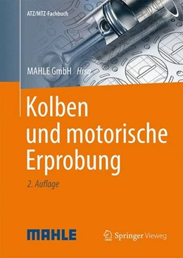 Abbildung von Mahle Gmbh | Kolben und motorische Erprobung | 2. Auflage | 2015 | beck-shop.de