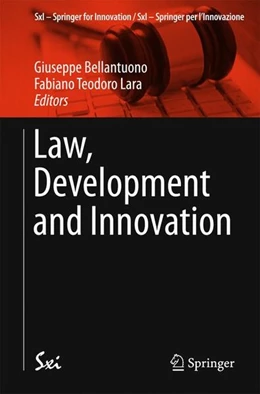 Abbildung von Bellantuono / Lara | Law, Development and Innovation | 1. Auflage | 2015 | beck-shop.de