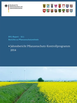 Abbildung von Bundesamt Für Verbraucherschutz Und Lebensmittelsicherheit (Bvl) | Berichte zu Pflanzenschutzmitteln 2014 | 1. Auflage | 2015 | beck-shop.de