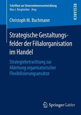 Abbildung von M. Buchmann | Strategische Gestaltungsfelder der Filialorganisation im Handel | 1. Auflage | 2015 | beck-shop.de