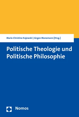 Abbildung von Manemann / Kajewski | Politische Theologie und Politische Philosophie | 1. Auflage | 2015 | beck-shop.de