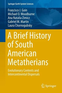 Abbildung von Goin / Woodburne | A Brief History of South American Metatherians | 1. Auflage | 2015 | beck-shop.de