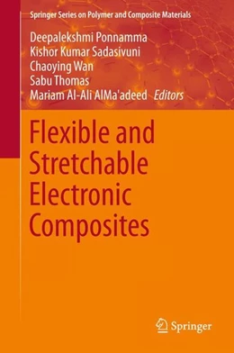 Abbildung von Ponnamma / Sadasivuni | Flexible and Stretchable Electronic Composites | 1. Auflage | 2015 | beck-shop.de