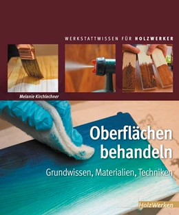 Abbildung von Kirchlechner | Oberflächen behandeln | 1. Auflage | 2015 | beck-shop.de