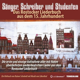 Abbildung von Schobeß | Sänger, Schreiber und Studenten - Das Rostocker Liederbuch aus dem 15.Jahrhundert | 1. Auflage | 2015 | beck-shop.de