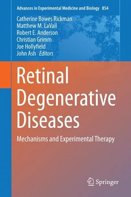 Abbildung von Bowes Rickman / Lavail | Retinal Degenerative Diseases | 1. Auflage | 2015 | beck-shop.de