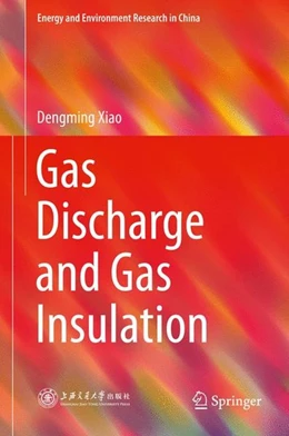 Abbildung von Xiao | Gas Discharge and Gas Insulation | 1. Auflage | 2015 | beck-shop.de