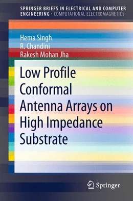 Abbildung von Singh / Chandini | Low Profile Conformal Antenna Arrays on High Impedance Substrate | 1. Auflage | 2015 | beck-shop.de