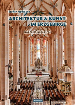 Abbildung von Hoffmann | Architektur und Kunst im Erzgebirge | 1. Auflage | 2015 | beck-shop.de