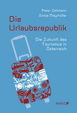 Abbildung von Mayrhofer / Zellmann | Die Urlaubsrepublik | 1. Auflage | 2015 | beck-shop.de