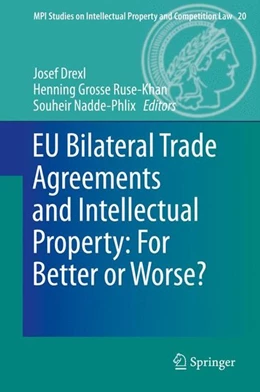 Abbildung von Drexl / Grosse Ruse - Khan | EU Bilateral Trade Agreements and Intellectual Property: For Better or Worse? | 1. Auflage | 2013 | beck-shop.de