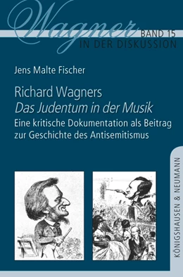 Abbildung von Fischer | Richard Wagners ,Das Judentum in der Musik’ | 1. Auflage | 2015 | 15 | beck-shop.de