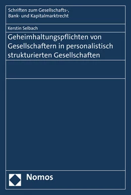 Abbildung von Selbach | Geheimhaltungspflichten von Gesellschaftern in personalistisch strukturierten Gesellschaften | 1. Auflage | 2015 | beck-shop.de