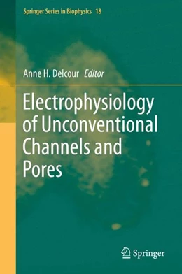 Abbildung von Delcour | Electrophysiology of Unconventional Channels and Pores | 1. Auflage | 2015 | beck-shop.de