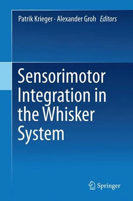 Abbildung von Krieger / Groh | Sensorimotor Integration in the Whisker System | 1. Auflage | 2015 | beck-shop.de