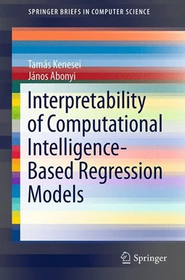 Abbildung von Kenesei / Abonyi | Interpretability of Computational Intelligence-Based Regression Models | 1. Auflage | 2015 | beck-shop.de