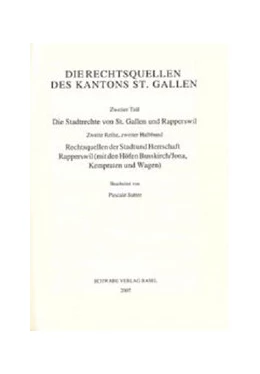 Abbildung von Rechtsquellen der Stadt und Herrschaft Rapperswil (mit den Höfen Busskirch /Jona, Kempraten und Wagen) | 1. Auflage | 2007 | beck-shop.de