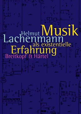 Abbildung von Lachenmann / Häusler | Musik als existentielle Erfahrung | 3. Auflage | 2015 | beck-shop.de