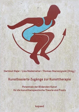 Abbildung von Majer / Niederreiter | Kunstbasierte Zugänge zur Kunsttherapie | 1. Auflage | 2015 | beck-shop.de