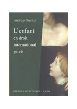 Abbildung von Bucher | L'enfant en droit international privé | 1. Auflage | 2003 | beck-shop.de