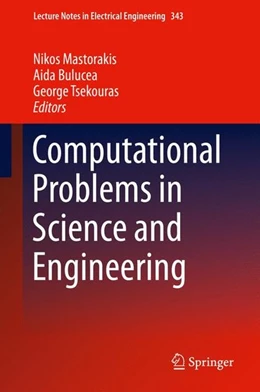 Abbildung von Mastorakis / Bulucea | Computational Problems in Science and Engineering | 1. Auflage | 2015 | beck-shop.de