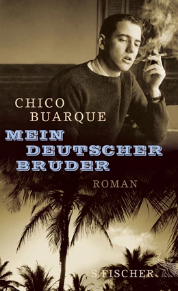 Abbildung von Buarque | Mein deutscher Bruder | 1. Auflage | 2016 | beck-shop.de