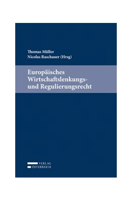 Abbildung von Müller / Raschauer | Europäisches Wirtschaftslenkungs- und Regulierungsrecht | 1. Auflage | 2015 | beck-shop.de