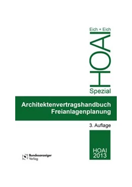 Abbildung von Eich / Eich | Architektenvertragshandbuch Freianlagenplanung | 3. Auflage | 2016 | beck-shop.de