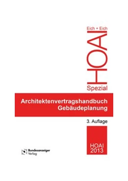 Abbildung von Eich / Eich | Architektenvertragshandbuch Gebäudeplanung | 3. Auflage | 2016 | beck-shop.de