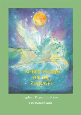 Abbildung von Pilgram-Brückner | Sieben Perlen für die Zukunft | 1. Auflage | 2015 | beck-shop.de