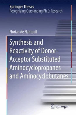 Abbildung von De Nanteuil | Synthesis and Reactivity of Donor-Acceptor Substituted Aminocyclopropanes and Aminocyclobutanes | 1. Auflage | 2015 | beck-shop.de