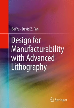Abbildung von Yu / Pan | Design for Manufacturability with Advanced Lithography | 1. Auflage | 2015 | beck-shop.de