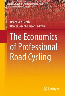 Abbildung von Reeth / Larson | The Economics of Professional Road Cycling | 1. Auflage | 2015 | beck-shop.de