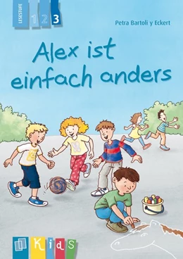 Abbildung von Bartoli y Eckert | Alex ist einfach anders - Lesestufe 3 | 1. Auflage | 2016 | beck-shop.de