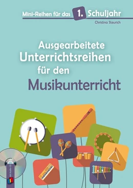 Abbildung von Steurich | Mini-Reihen für das 1. Schuljahr - Ausgearbeitete Unterrichtsreihen für den Musikunterricht | 1. Auflage | 2016 | beck-shop.de