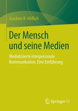 Abbildung von Höflich | Der Mensch und seine Medien | 1. Auflage | 2015 | beck-shop.de
