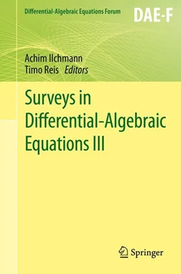 Abbildung von Ilchmann / Reis | Surveys in Differential-Algebraic Equations III | 1. Auflage | 2015 | beck-shop.de