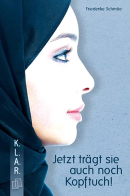 Abbildung von Schmöe | Jetzt trägt sie auch noch Kopftuch! | 1. Auflage | 2016 | beck-shop.de
