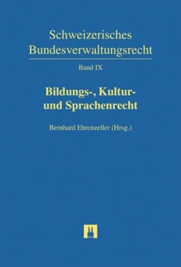 Abbildung von Ehrenzeller (Hrsg.) | Bildungs-, Kultur- und Sprachenrecht | 1. Auflage | 2018 | Band IX | beck-shop.de