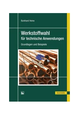 Abbildung von Heine | Werkstoffwahl für technische Anwendungen | 1. Auflage | 2015 | beck-shop.de