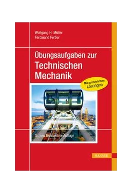 Abbildung von Müller / Ferber | Übungsaufgaben zur Technischen Mechanik | 1. Auflage | 2015 | beck-shop.de