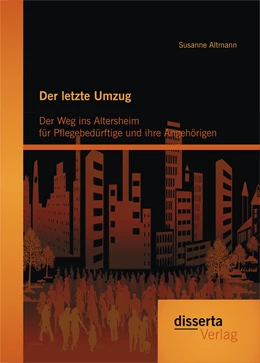 Abbildung von Altmann | Der letzte Umzug: Der Weg ins Altersheim für Pflegebedürftige und ihre Angehörigen | 1. Auflage | 2015 | beck-shop.de